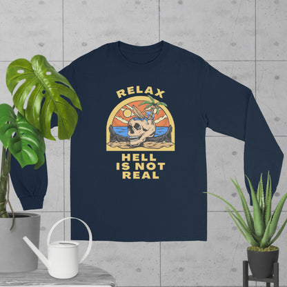 Relax! Hell is Not Real! - Long Sleeve Shirt