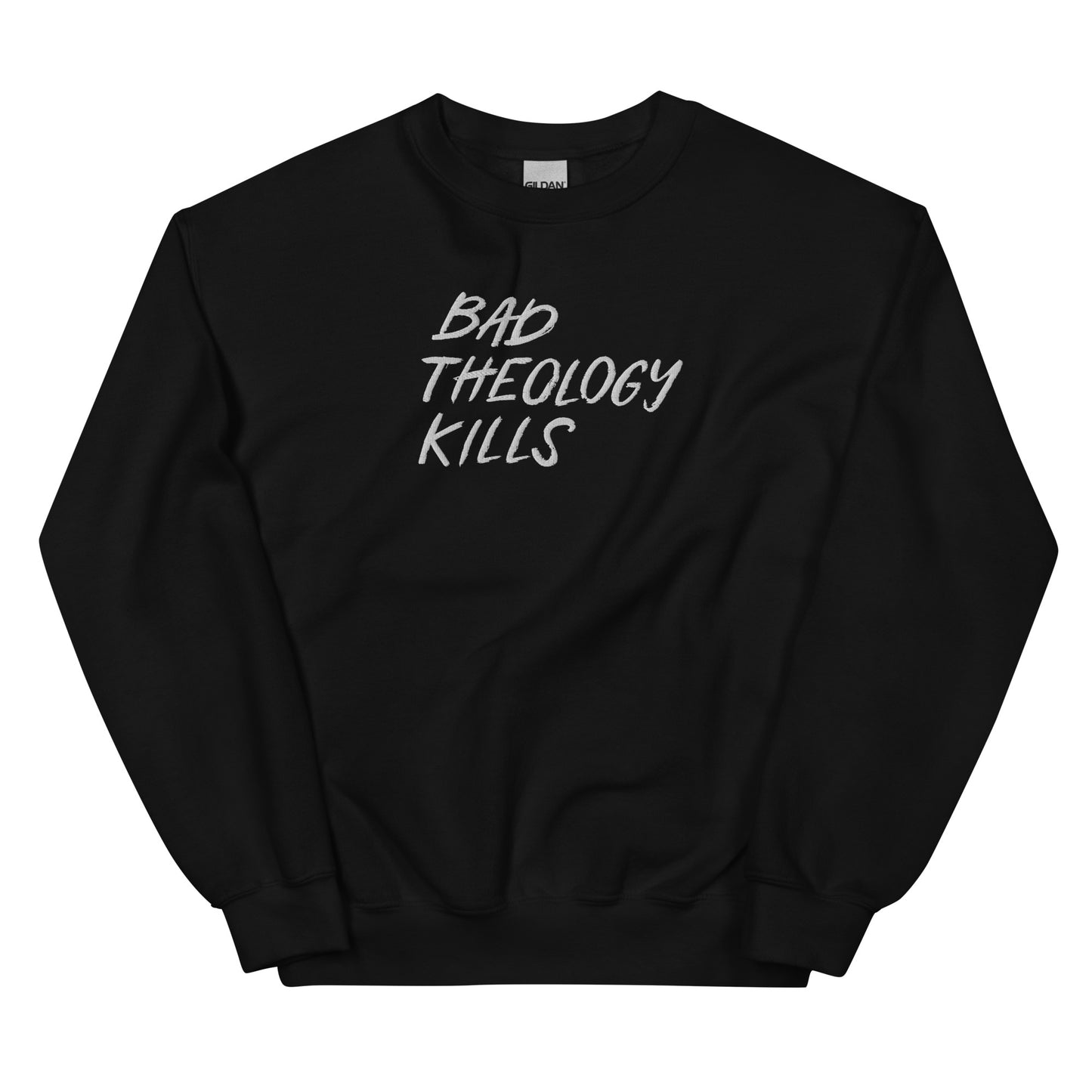 Bad Theology Kills - Embroidered Crewneck Sweater