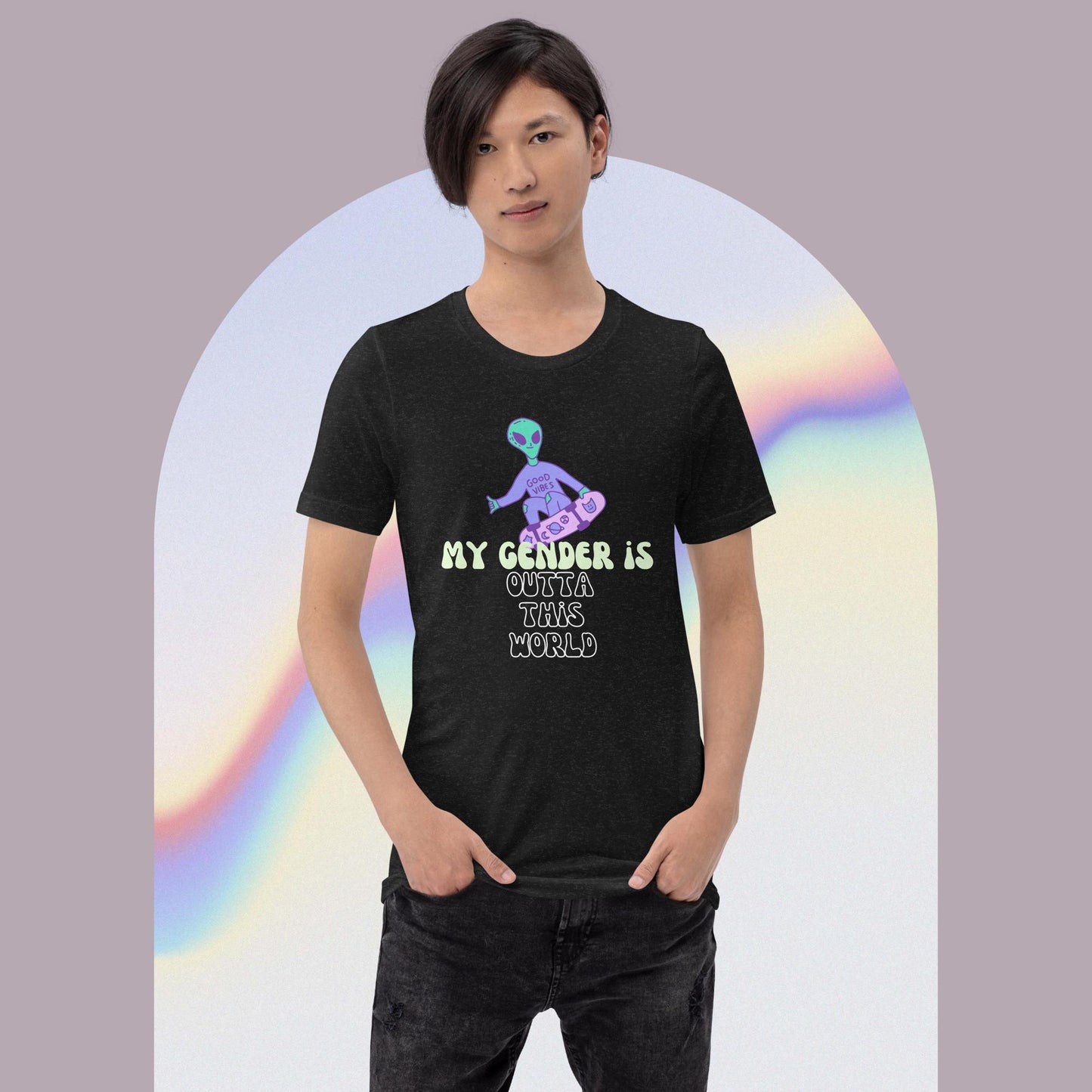 My Gender is OUTTA THIS WORLD! - t-shirt