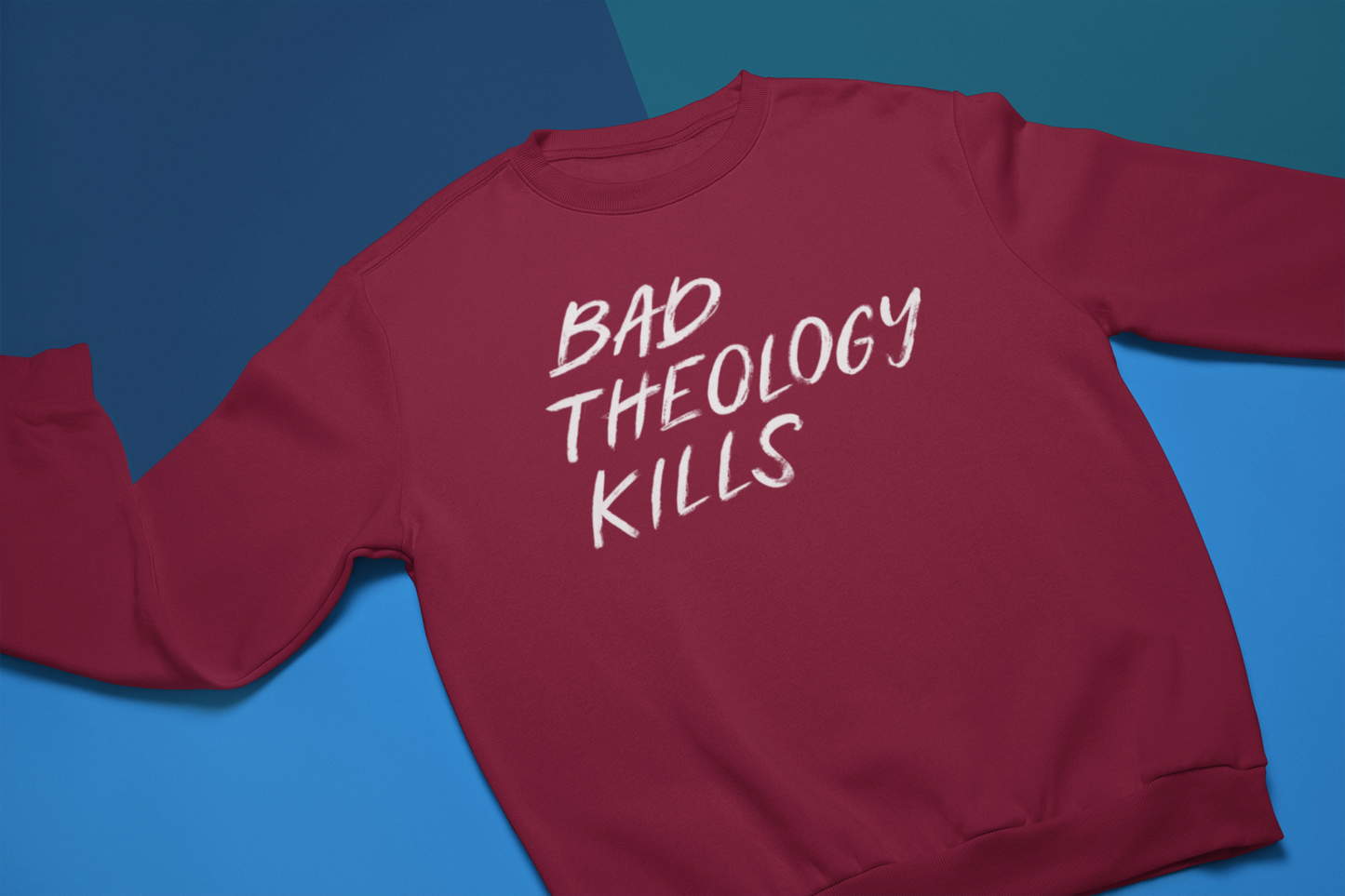 Bad Theology Kills - Crewneck