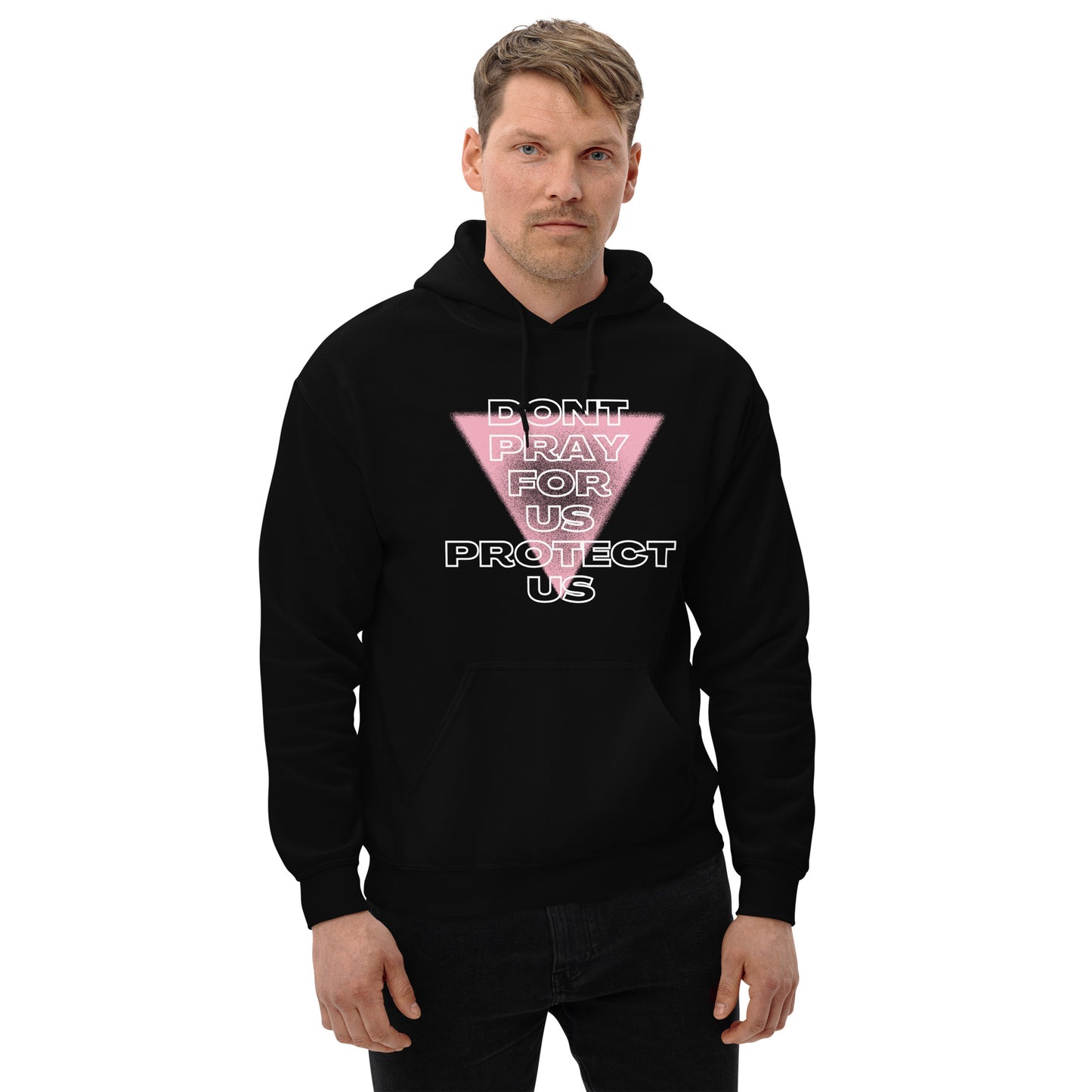 Don't Pray For Us - Hoodie