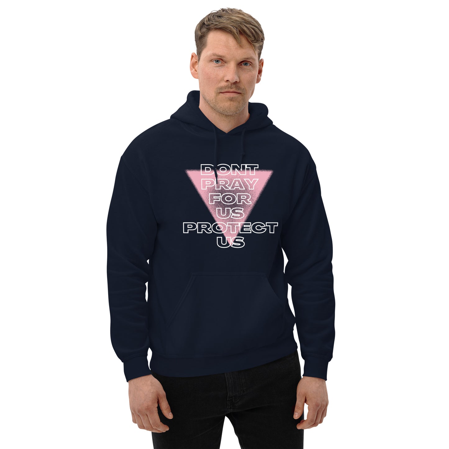 Don't Pray For Us - Hoodie