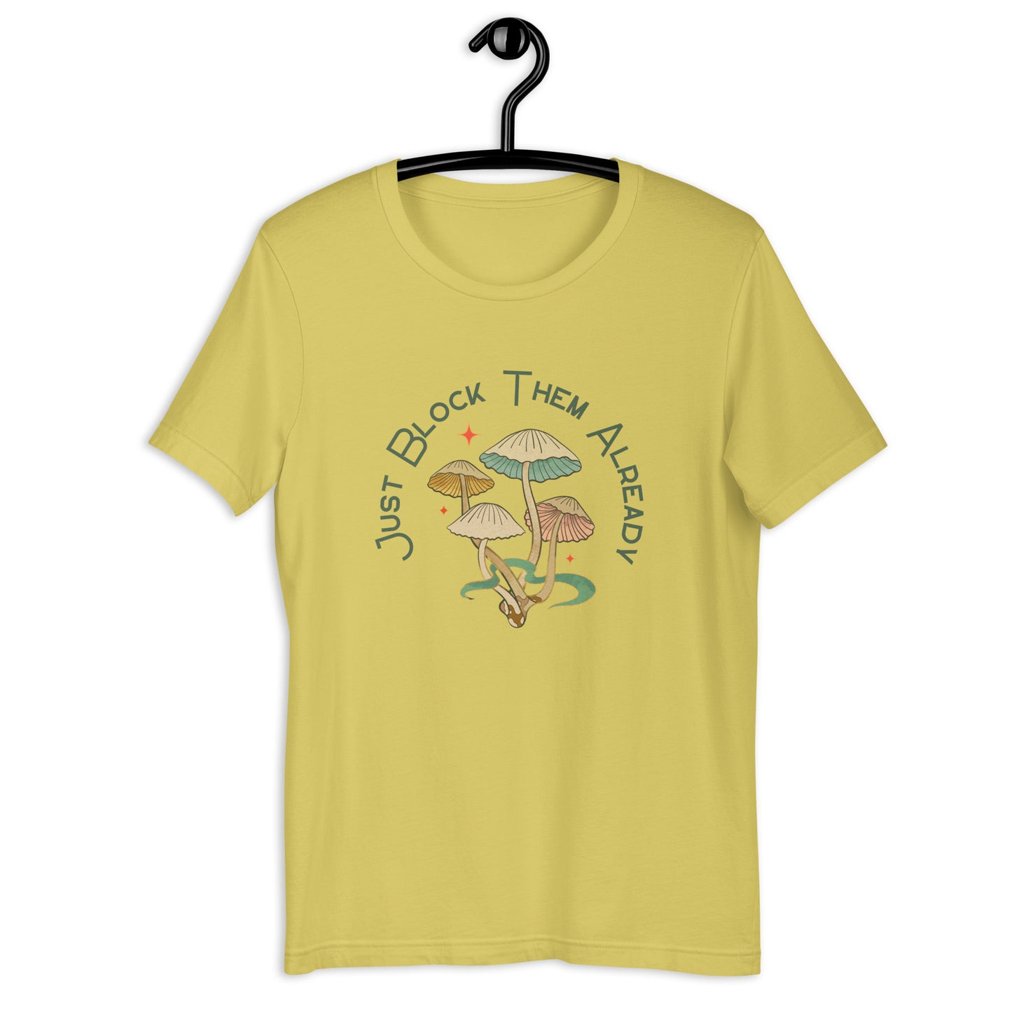 Just Block Them Already... T-Shirt