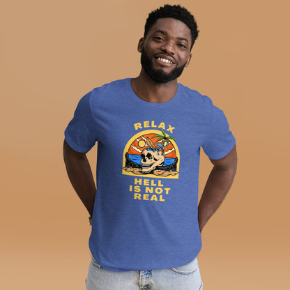 Relax! Hell is Not Real - Unisex t-shirt